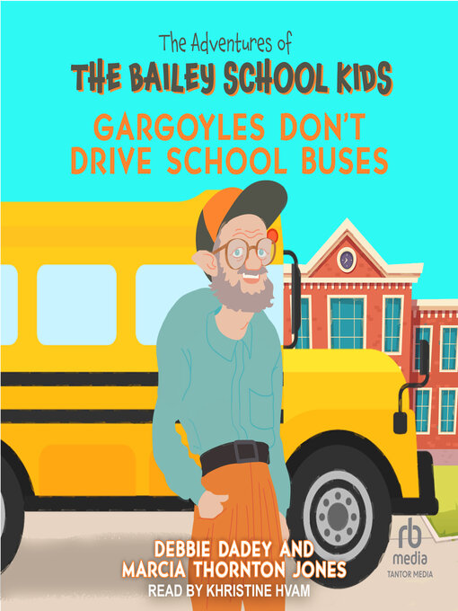 Title details for Gargoyles Don't Drive School Buses by Debbie Dadey - Wait list